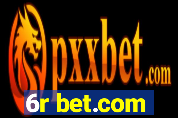 6r bet.com